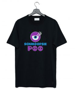 Schmoopsie Poo T Shirt (GPMU)