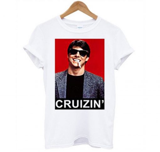 Tom Cruise Cruizin T-Shirt (GPMU)