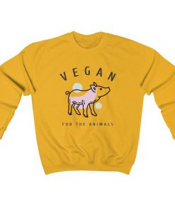 Vegan for the Animals Vegan Sweatshirt (GPMU)