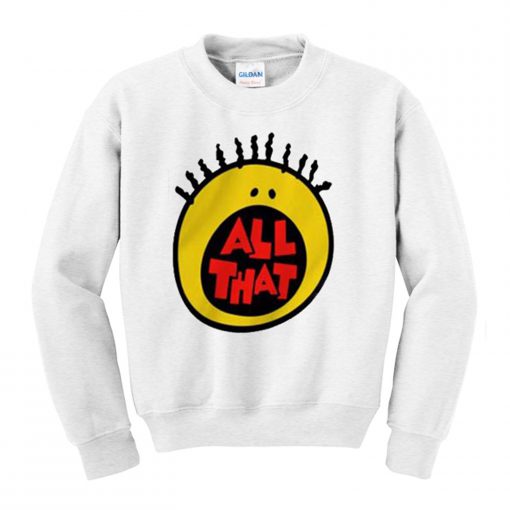 all that Unisex Sweatshirt (GPMU)