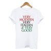 very modern very italian and very good t-shirt (GPMU)