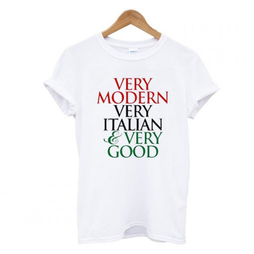 very modern very italian and very good t-shirt (GPMU)