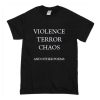 violence terror chaos and other poems T-Shirt (GPMU)