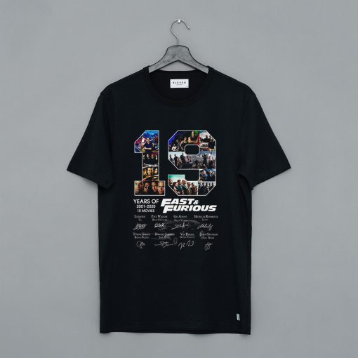 19 Years of Fast and Furious 2001 2020 10 Movies Signature T Shirt (GPMU)
