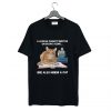 A Woman Cannot Survive On Books Alone She Also Needs A Cat T-Shirt (GPMU)