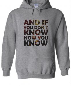 And If You Don’t Know Now You Know Hoodie PU27
