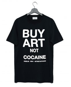 Buy Art Not Cocaine T Shirt (GPMU)