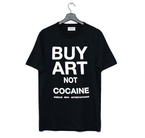 Buy Art Not Cocaine T Shirt (GPMU)