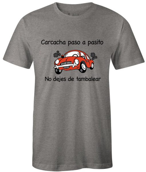 Carcacha paso a pasito T Shirt (GPMU)