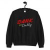 Dank and Debby Sweatshirt PU27