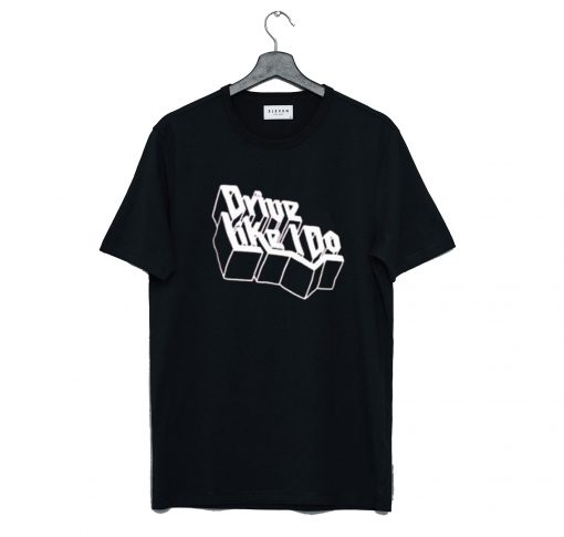 Drive like i do Mattys T Shirt (GPMU)