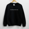 Everything Will Be Okay Sweatshirt PU27