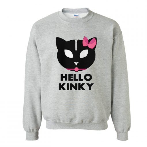 HELLO KINKY Sweatshirt (GPMU)