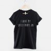 I Have My Sassy Pants On T-Shirt PU27