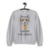 I Meow The Songs Sweatshirt PU27