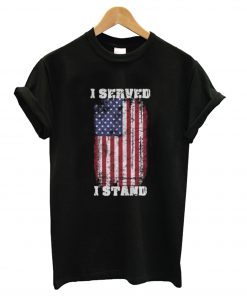 I Served I Stand T Shirt (GPMU)
