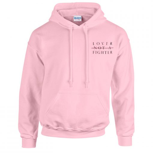 Lover Not A Fighter Hoodie (GPMU)