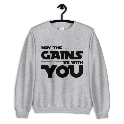 May The Gains Be With You Sweatshirt PU27