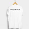 Money Makes Me Cum T Shirt (GPMU)