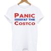 Panic At The Costco T Shirt (GPMU)