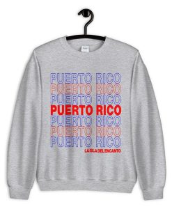 Puerto Rico La Isla Del Encanto Sweatshirt PU27