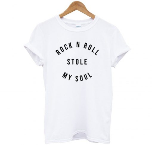 Rock N Roll Stole My Soul T Shirt (GPMU)