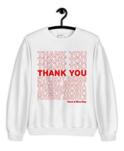 Thank You For Not Being A Racist Sweatshirt PU27