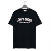 That's Gross Unless You're Up For It T Shirt (GPMU)