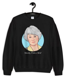 The Golden Girls - Shady Pines Ma! Sweatshirt PU27