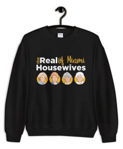 The Real Housewives Of Miami Sweatshirt PU27
