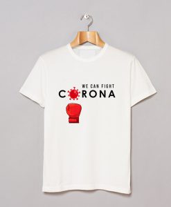 We Can Fight Corona Virus T-Shirt (GPMU)