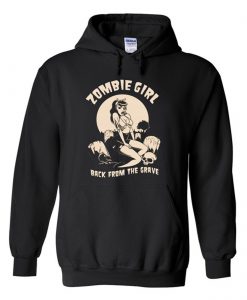 Zombie Girl Back From The Grave Hoodie (GPMU)