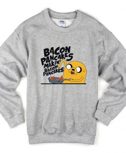 bacon pancakes makin’ bacon pancakes sweatshirt (GPMU)