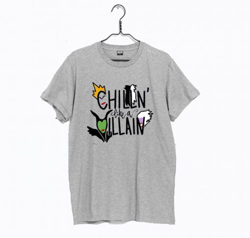 Chillin Like A Villain T Shirt (GPMU)