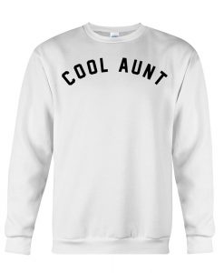 Cool Aunt Sweatshirt (GPMU)