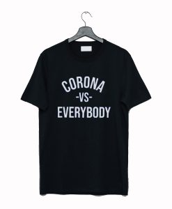 Corona VS Everybody T Shirt (GPMU)