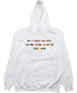 Don’t light yourself on fire Hoodie (GPMU)