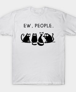 Ew People Cat T-Shirt AI