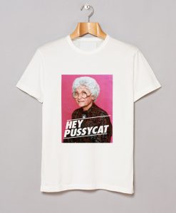 Golden Girls Hey Pussycat T Shirt (GPMU)