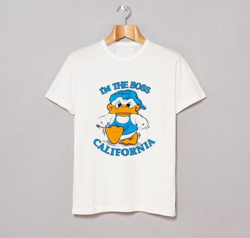 I’m The Boss California Duck T-Shirt (GPMU)