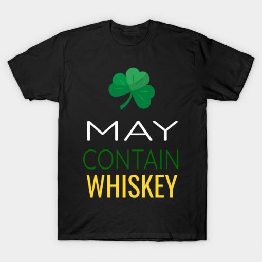 May Contain Whiskey Funny St Patty's Day graphic T-Shirt AI