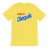 Need to Diequick T-Shirt (GPMU)