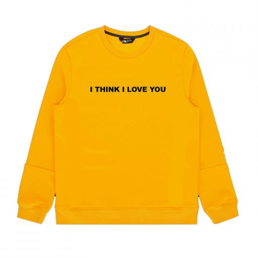 Phora I Think I Love You Sweatshirt (GPMU)