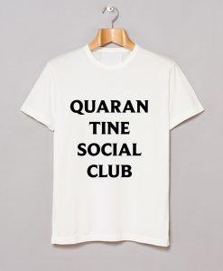 Quarantine Social Club T-Shirt (GPMU)