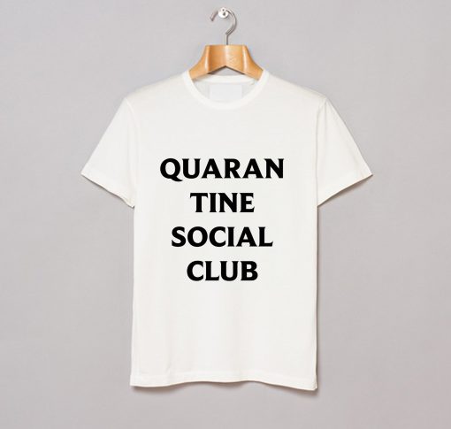 Quarantine Social Club T-Shirt (GPMU)