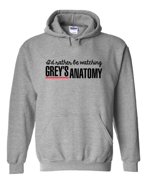 Rather Be Watching Grey’s Anatomy Hoodie (GPMU)