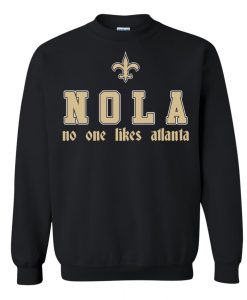 Saitns NOLA No One Like Atlanta Sweatshirt (GPMU)