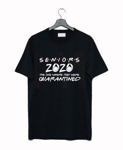 Senior 2020 The One Where They Are Quarantined T-Shirt (GPMU)