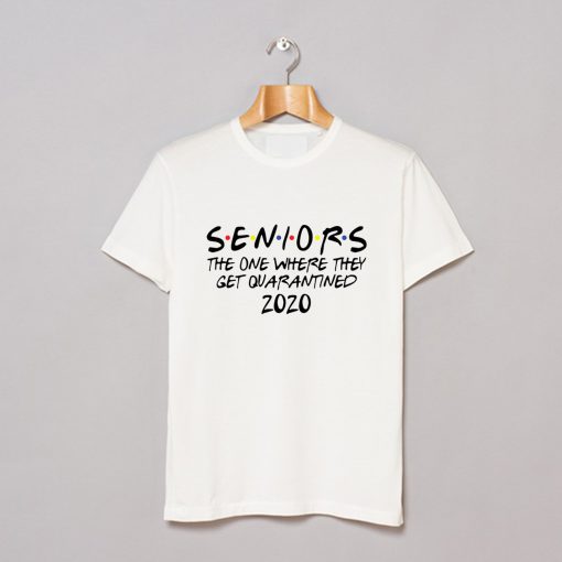 Seniors 2020 The One Where They Were Quarantined T-Shirt (GPMU)