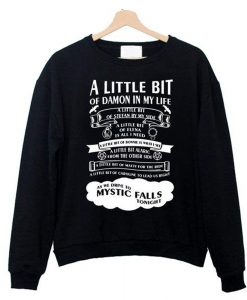 The vampire diaries a little bit of damon In My Life Sweatshirt (GPMU)